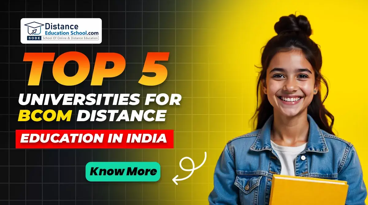 Top 5 Universities for BCom Distance Education in India