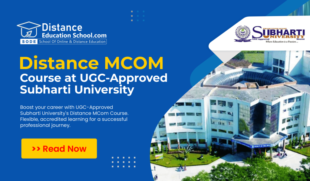 Distance MCom Course at UGC-Approved Subharti University