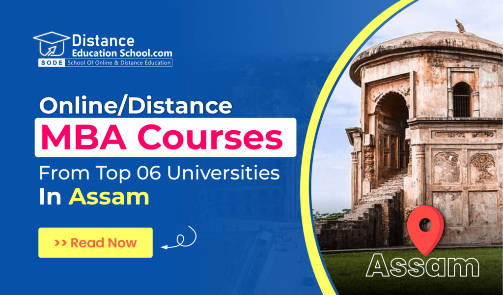Online/Distance MBA Courses From Top 6 Universities Assam 2024