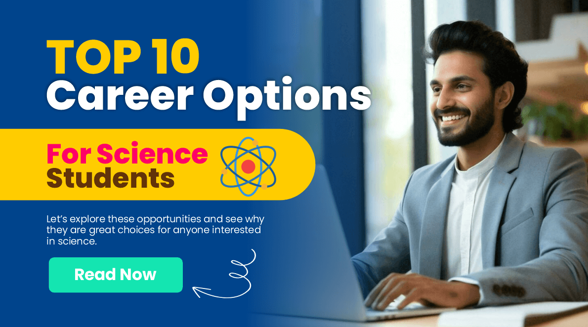 Top 10 Career Options for Science Students