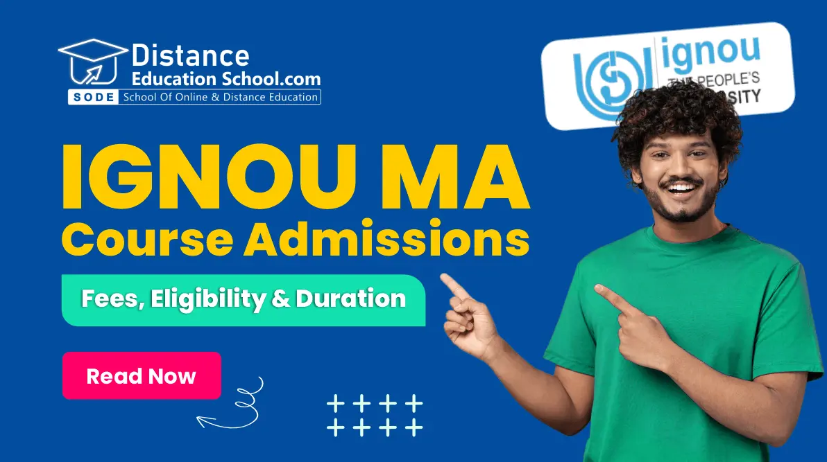 IGNOU MA Course Admission 2025 : Fees, Eligibility & Duration