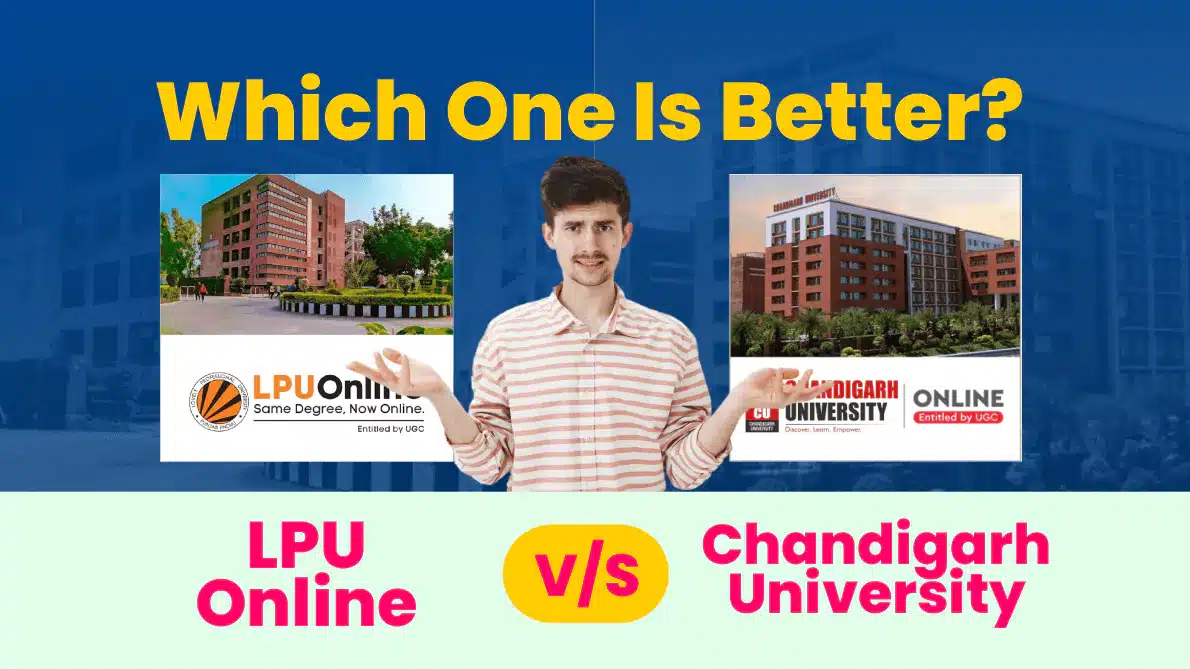 LPU Online vs Chandigarh University: Which one is right for you