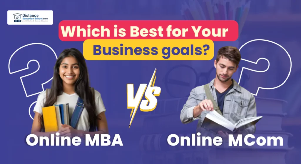 Online MBA vs Online MCom Course Comparison