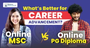 Online MSC Course vs Online PG Diploma: What’s Better for Career Advancement?