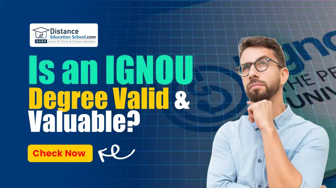 Is an IGNOU Degree Valid and Valuable?