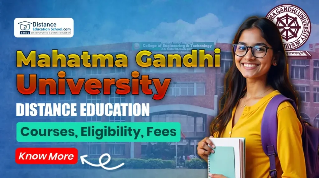 Mahatma Gandhi University Distance Education: Courses, Eligibility, Fees